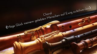 Download lagu Choral 'Möge Glück meinem geliebten Menschen auf Ewig zuteilwerden' リコーダー四重奏 mp3