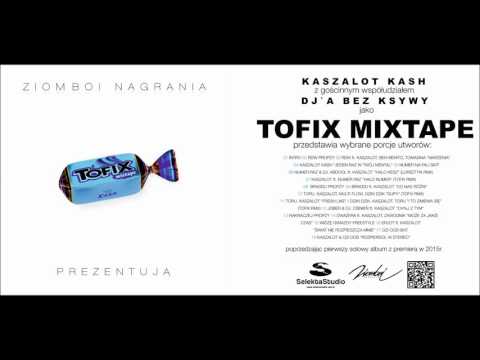 Kaszalot Kash - Tofix Mixtape [audio]