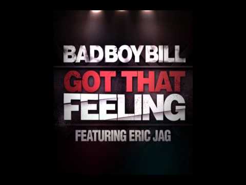 Bad Boy Bill feat Eric Jag - Got That Feeling (Steve Smooth & Kalendr Remix)