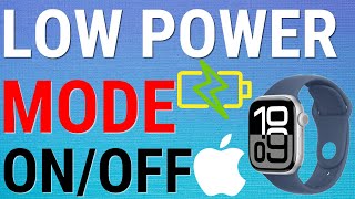 How To Turn Low Power Mode On Off On Apple Watch Series 10