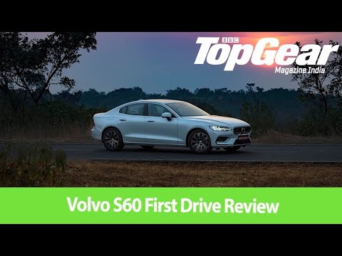 Volvo S60 First Drive Review | Here to challenge the Germans | BBC TopGear Mag India