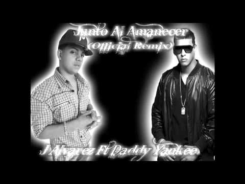 J Alvarez feat Daddy Yankee - Junto al Amanecer [REMIX].mp4