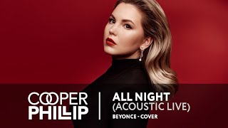 Beyonce &quot;All Night&quot; by Cooper Phillip