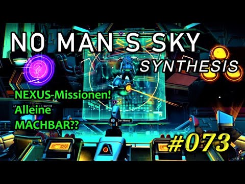 No Man´s Sky: Synthesis - #073 - Sind Nexus-Missionen SOLO möglich?