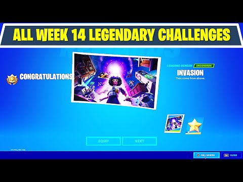 All Week 14 Legendary Quest Challenges Fortnite - How to get FREE Invasion Loading Screen