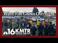 Wiley Fire Grows Overnight