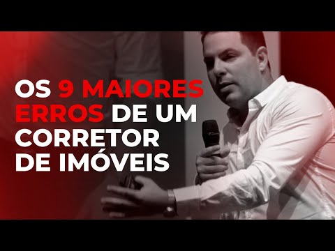 OS 9 MAIORES ERROS DE UM CORRETOR DE IMÓVEIS!