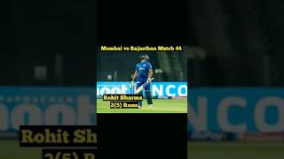 Rohit Sharma 2(5) Runs || Mumbai Indians vs Rajasthan Royals match 44 Highlights