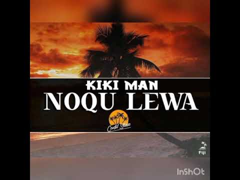 Noqu Lewa (Kiki Man ft Coastal Studio)