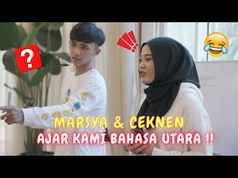 MARSYA & CEKNEN AJAR KAMI BAHASA UTARA !! - PAYAH BENOR !