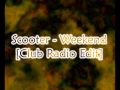 Scooter - Weekend [Club Radio Edit] 