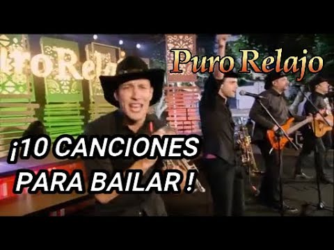 10 CANCIONES PARA BAILAR CON PURO RELAJO - ¡MEXICANAS Y MUCHO MÁS!