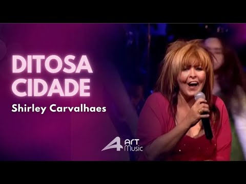 Shirley Carvalhaes - Ditosa Cidade (Ao Vivo)