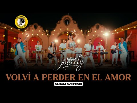ARACELY Y SU ALMA REBELDE - Volví a Perder en el Amor (Vega Music Distribution)
