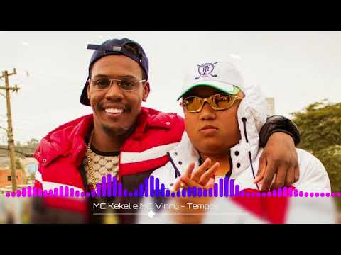 MC Kekel e MC Vinny - Tempos