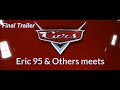 Eric 95 Others Meets Cars Final Trailer Eric 95 S Crossovers