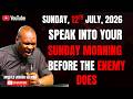 12TH JULY 2026 START YOUR SUNDAY WITH POWERFUL EARLY MORNING PRAYERS APOSTLE JOSHUA SELMAN