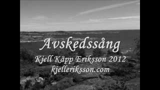 Kjell K Eriksson - Avskedssång