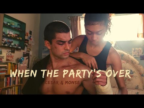 Monse & Cesar - When the Party's Over