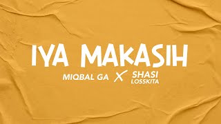 Download lagu IYA MAKASIH - MIQBAL GA ft SHASI LOSSKITA mp3