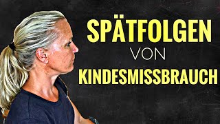 Spätfolgen von Kindesmissbrauch
