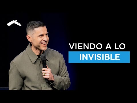 Viendo a lo invisible | Pastor Steve Morales #Prédicas2025