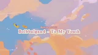Download lagu Bolbbalgan4 - To My Youth [lyric   terjemah] mp3