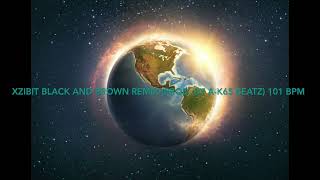 Xzibit Black And Brown remix (prod. by A-K65 Beatz) 101 BPM