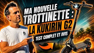 Ma nouvelle Trottinette : La KUKIRIN G2 - Test complet et Avis