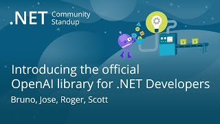 .NET AI Community Standup: Introducing the official OpenAI library for