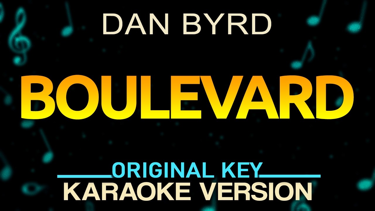 BOULEVARD - Dan Byrd (KARAOKE) GrandKaraokePH