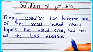 Essay on Solution of Pollution in English