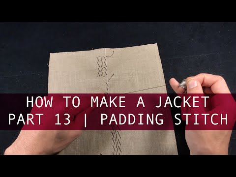 Part 13 - Padding Stitch | How to Make a Bespoke Jacket | Tailoring in Practice