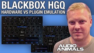 Video thumbnail for Blackbox HGQ Hardware VS Plugin Emulation by Audio Animals Studio