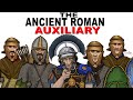 Why was the Roman Auxilia so effective? (Roman Auxiliary Infantry)