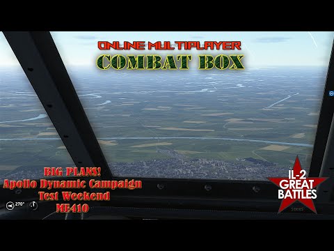 IL-2 Great Battles - COMBAT BOX - STREAMING - BIG PLANS - APOLLO Dynamic Campaign!