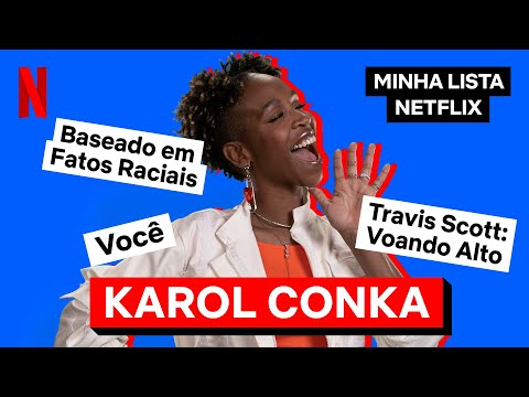 Minha Lista Netflix com a Karol Conka | Netflix Brasil