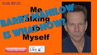 Barry Manilow Is What Now?: Me Talking to Myself: Park Borchert S02EP01
