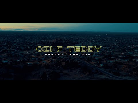 Ozi F Teddy - #RespectTheGoat (Official Music Video)