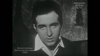 Richard Anthony - Donne-moi ma chance (1963)