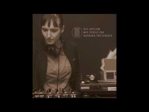 Sol Asylum Mix Series 004 - Barbara Preisinger