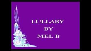 Melanie B Lullaby Lyrics ♫