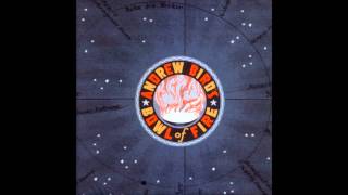 Andrew Bird&#39;s Bowl of Fire - Candy Shop [Lyrics in Description]