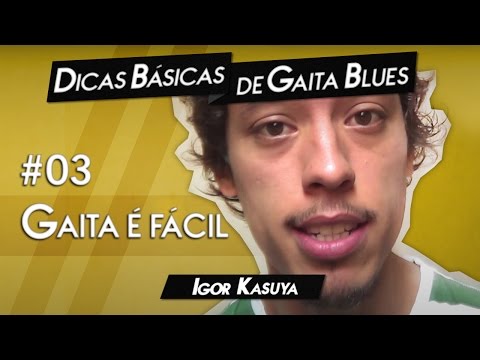 Dicas Básicas de Gaita Blues #03 - Gaita é fácil! | Igor Kasuya