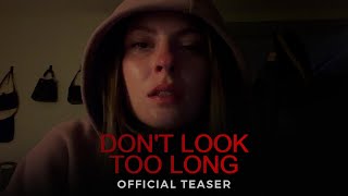 DON’T LOOK TOO LONG – If You Lose, You Stay | Official Teaser
