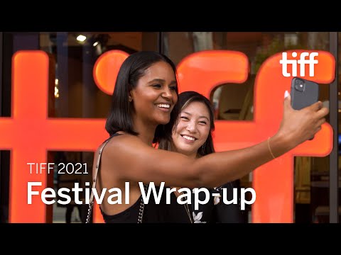 Festival Wrap-up | TIFF 2021