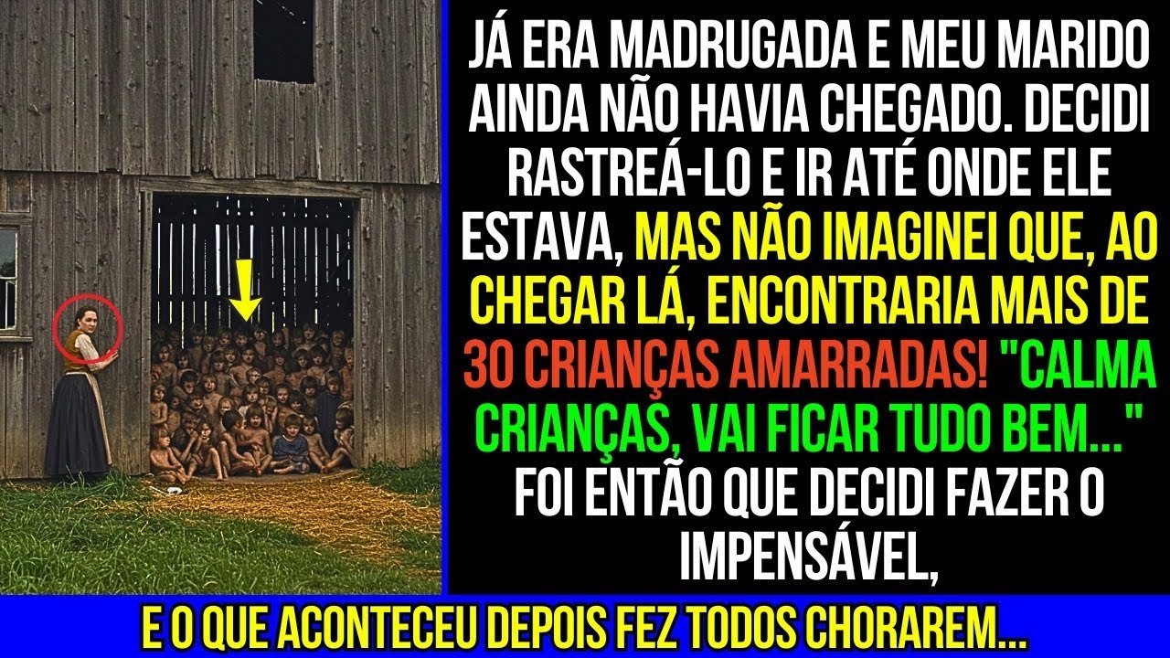 Rastreei Meu Marido e Cheguei Até Essas Crianças AMARR@DAS - E Então, Descobri Que...