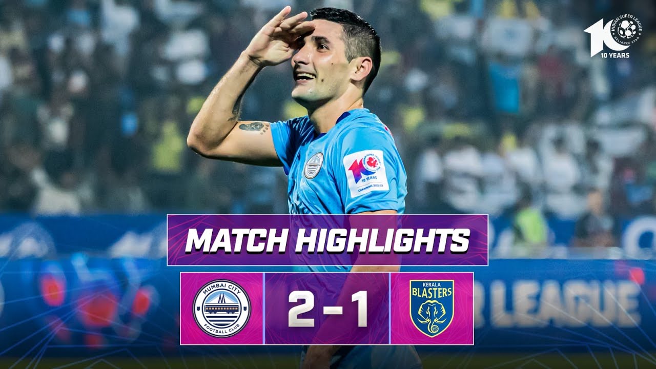 Mumbai City vs Kerala Blasters highlights