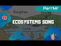 Ecosystems Song 