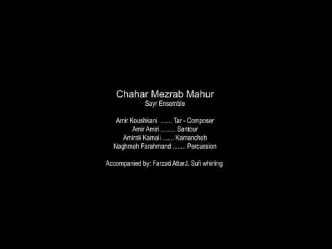 Sayr Ensemble: Chahar Mezrab Mahur
